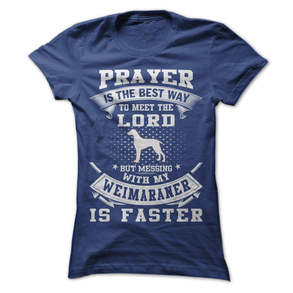 Dont Mess With My Weimaraner