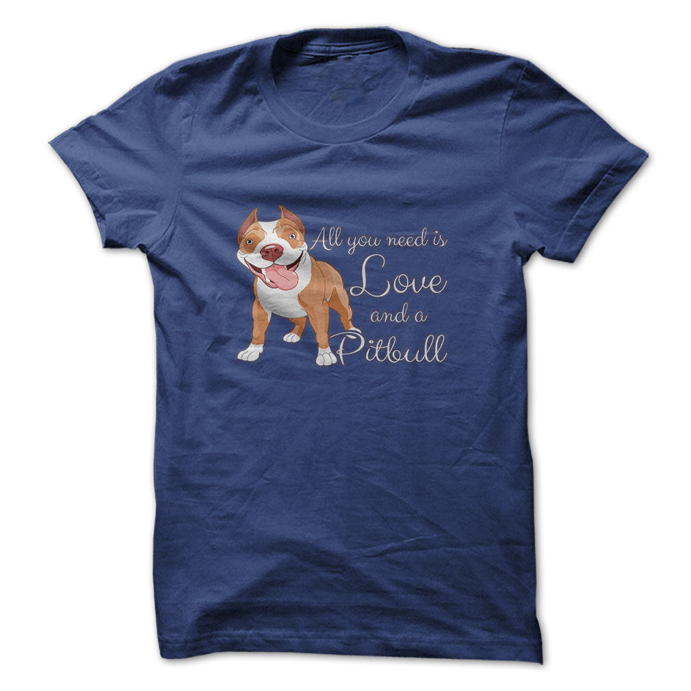 Pitbull t-shirt - All you need is pitbull