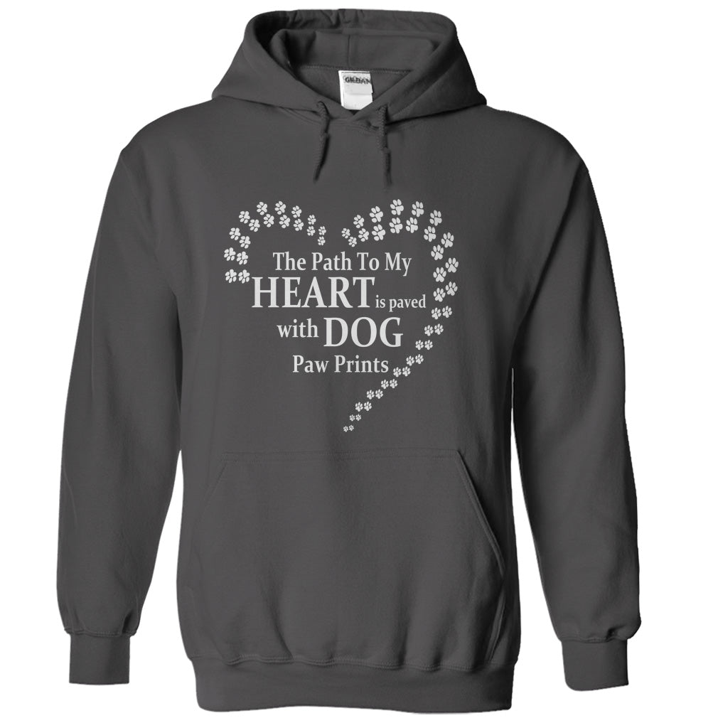 The Path To My Heart Is Paved With Dog Paw Prints