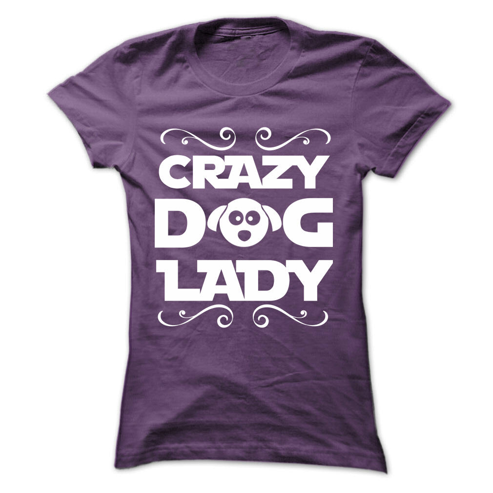 Crazy Dog Lady! For self-confessed dog-loving ladies!