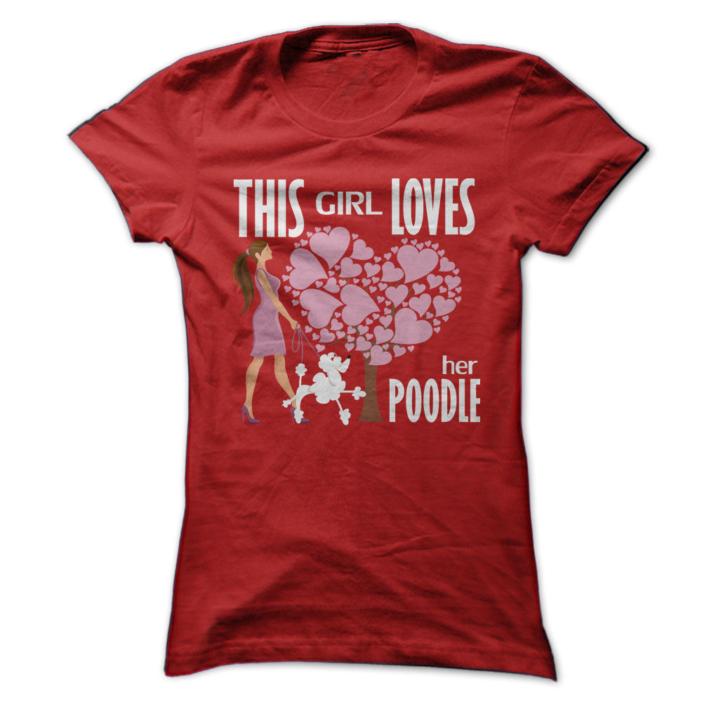 This Girl Loves Her Poodle