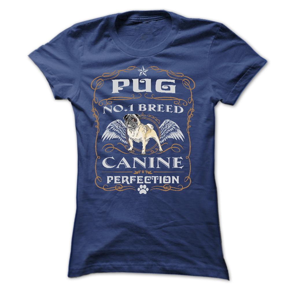 PUG NO 1 BREED CANINE PERFECTION T SHIRTS