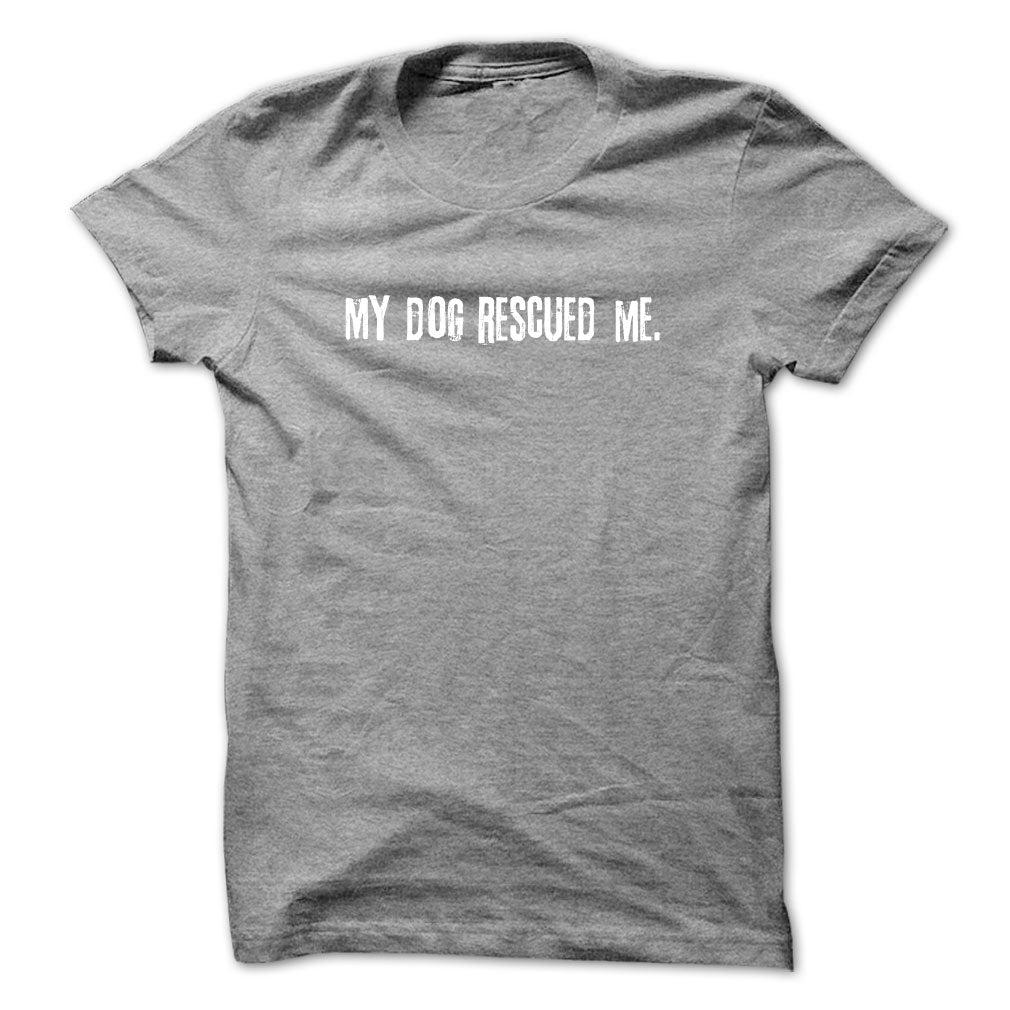 My Dog Rescued Me