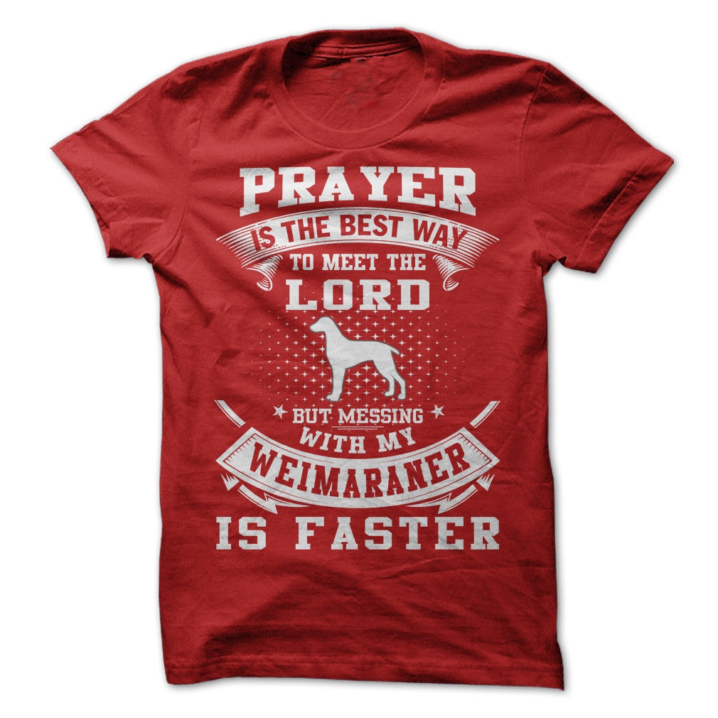 Dont Mess With My Weimaraner