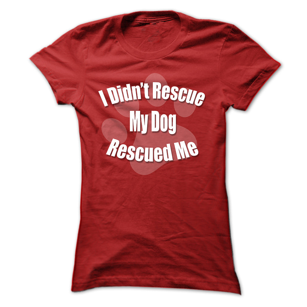 I Didnt Rescue My Dog, My Dog Rescued Me