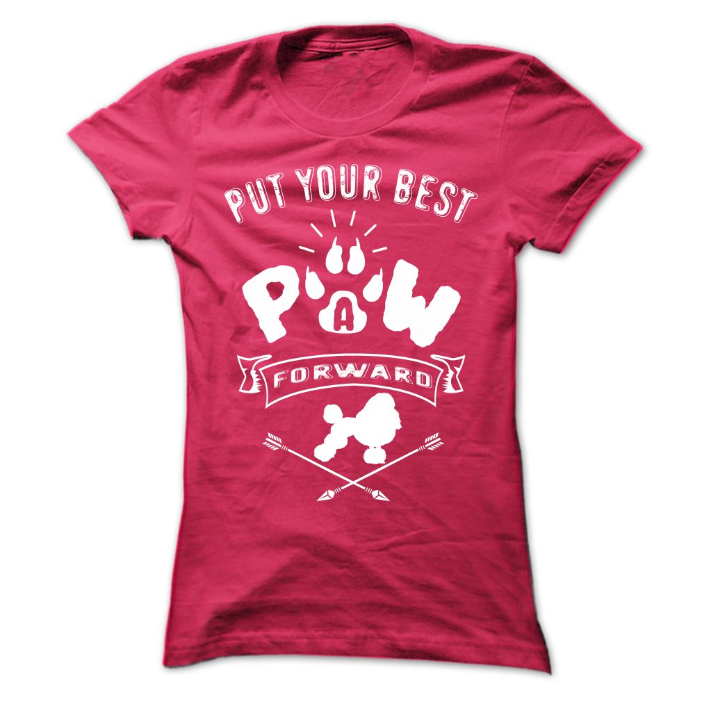 PUT YOUR BEST A PAW FORWARD poodle