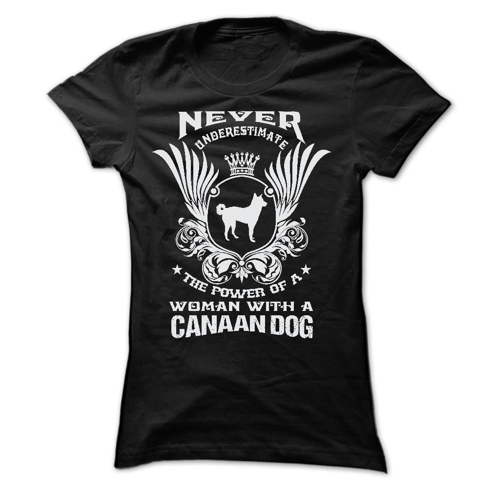 NEVER UNDERESTIMATE THE POWER OF A WOMAN WITH A CANAAN DOG