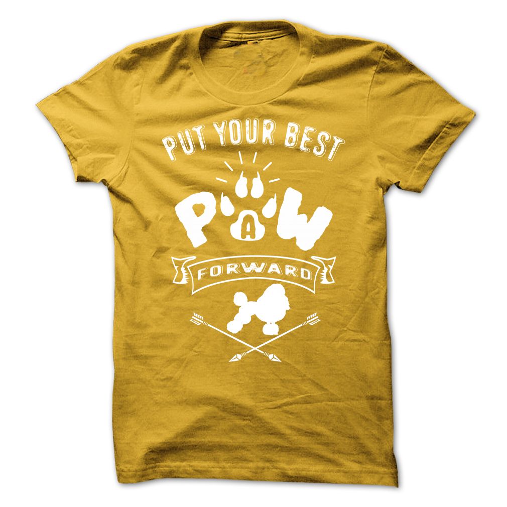 PUT YOUR BEST A PAW FORWARD poodle