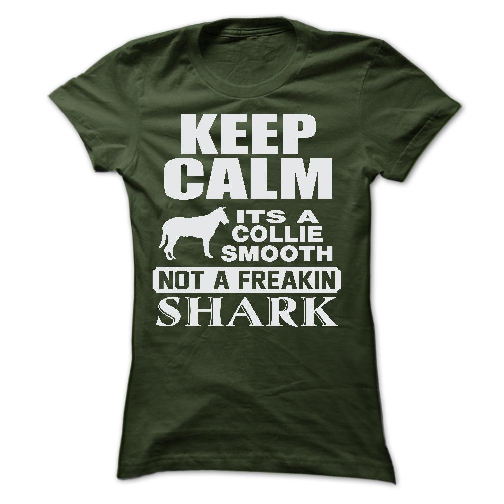 KEEP CALM IT IS A COLLIE SMOOTH