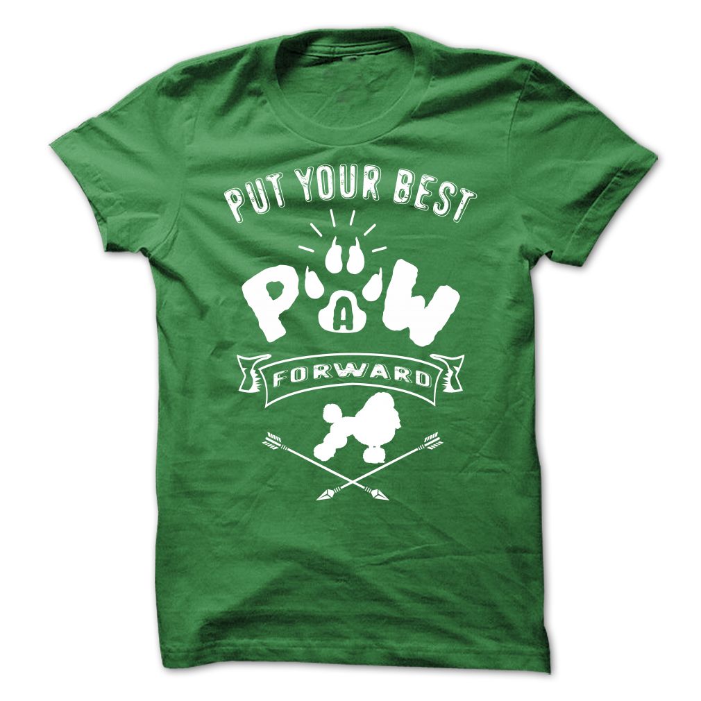 PUT YOUR BEST A PAW FORWARD poodle