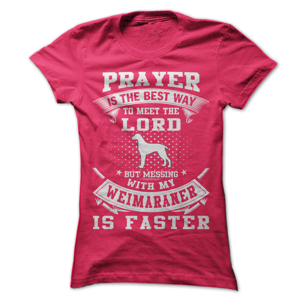 Dont Mess With My Weimaraner