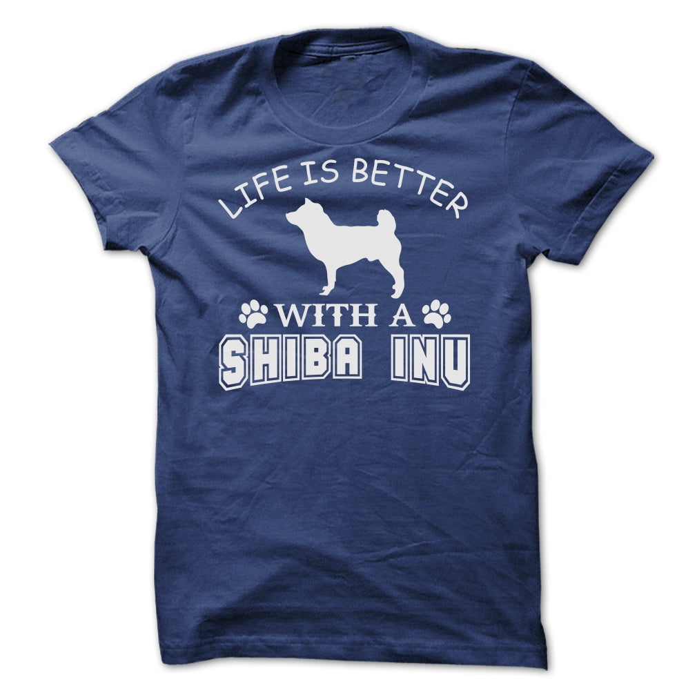 LIFE IS BETTER WITH A SHIBA INU SHIRT