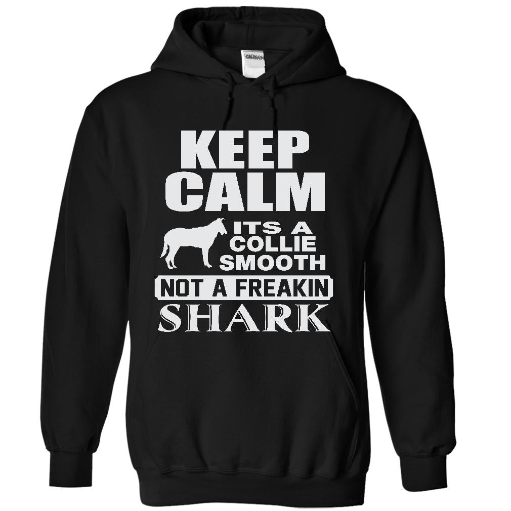 KEEP CALM IT IS A COLLIE SMOOTH