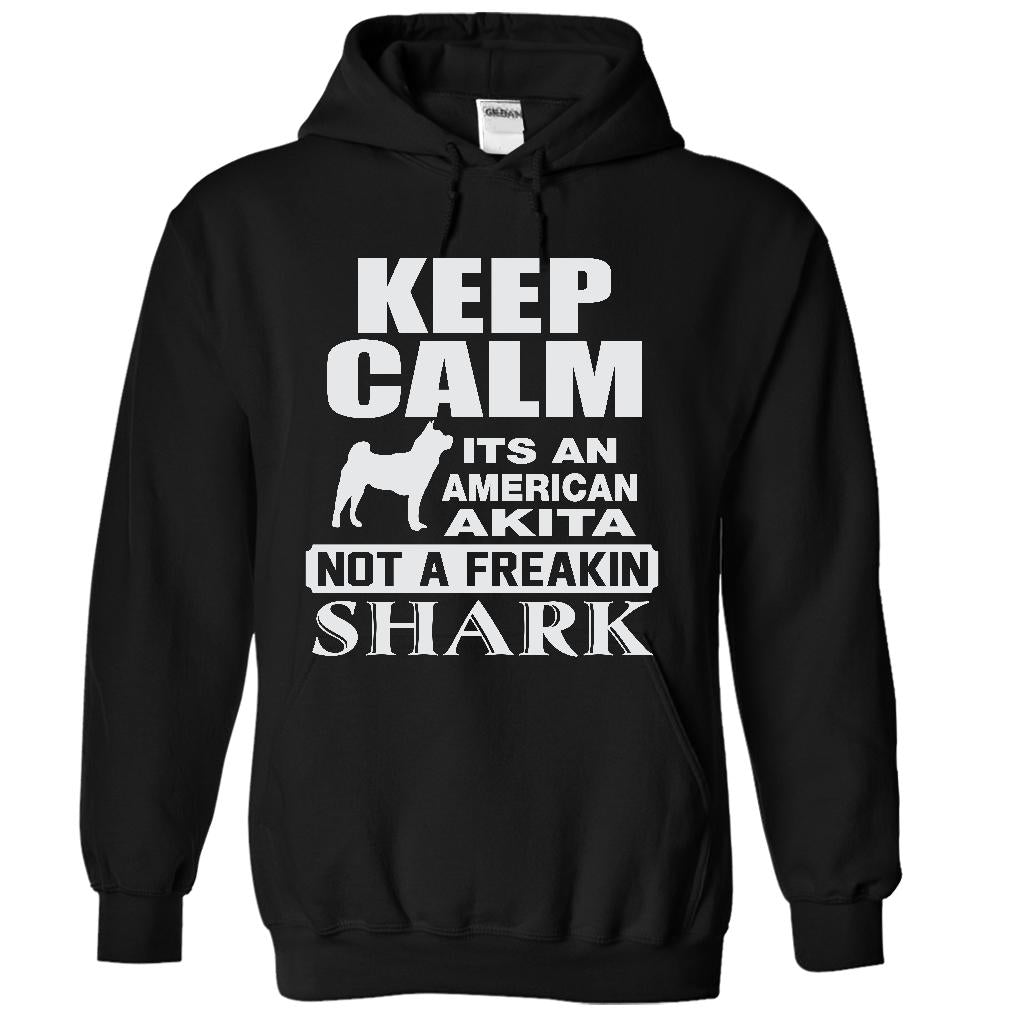 KEEP CALM IT IS AN AMERICAN AKITA