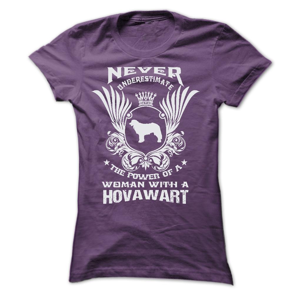 NEVER UNDERESTIMATE THE POWER OF A WOMAN WITH A HOVAWART