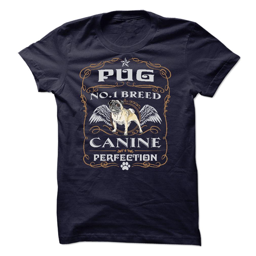 PUG NO 1 BREED CANINE PERFECTION T SHIRTS