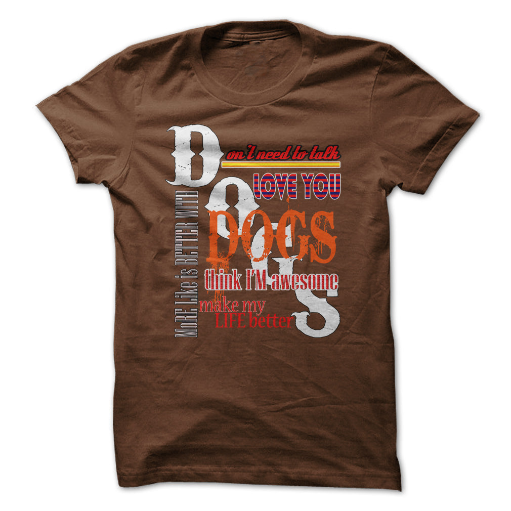 Dogs love you.