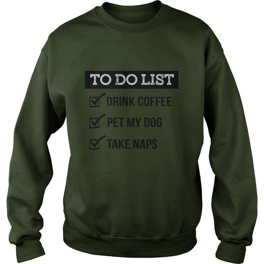 To do list  Drink coffe pet me dog take naps Tshirts