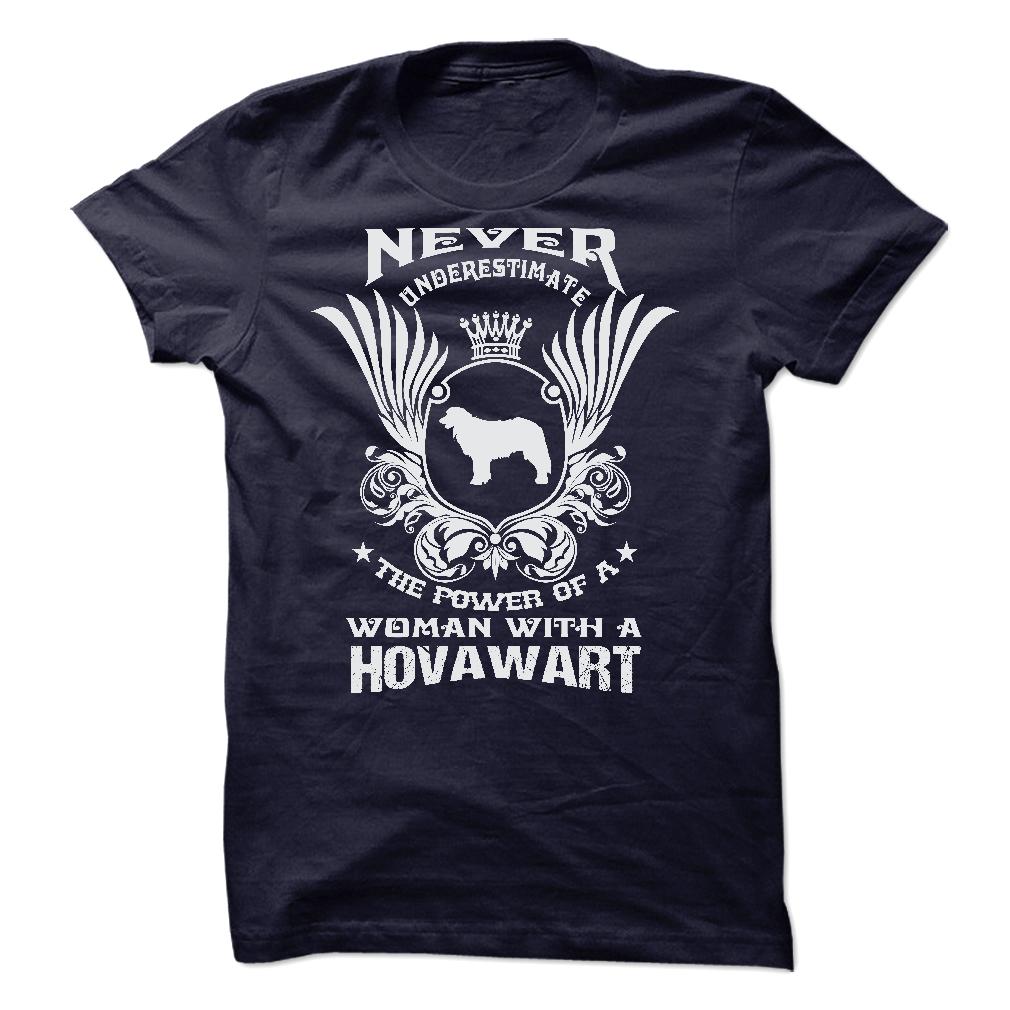 NEVER UNDERESTIMATE THE POWER OF A WOMAN WITH A HOVAWART