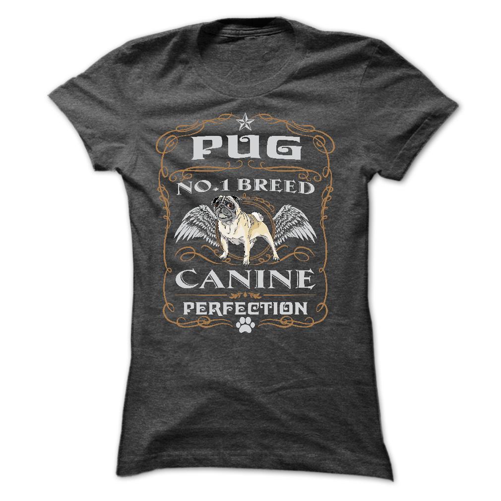 PUG NO 1 BREED CANINE PERFECTION T SHIRTS
