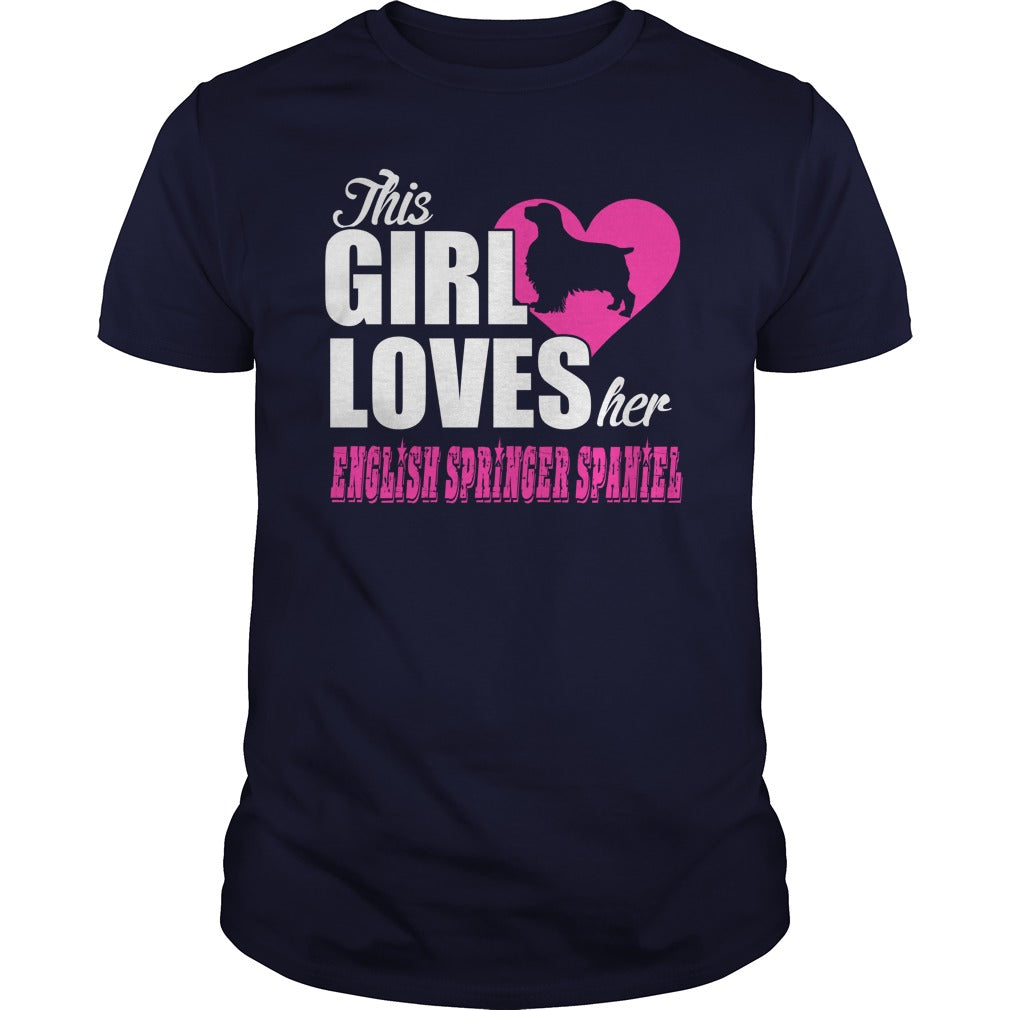 THIS GIRL LOVES HER english springer spaniel