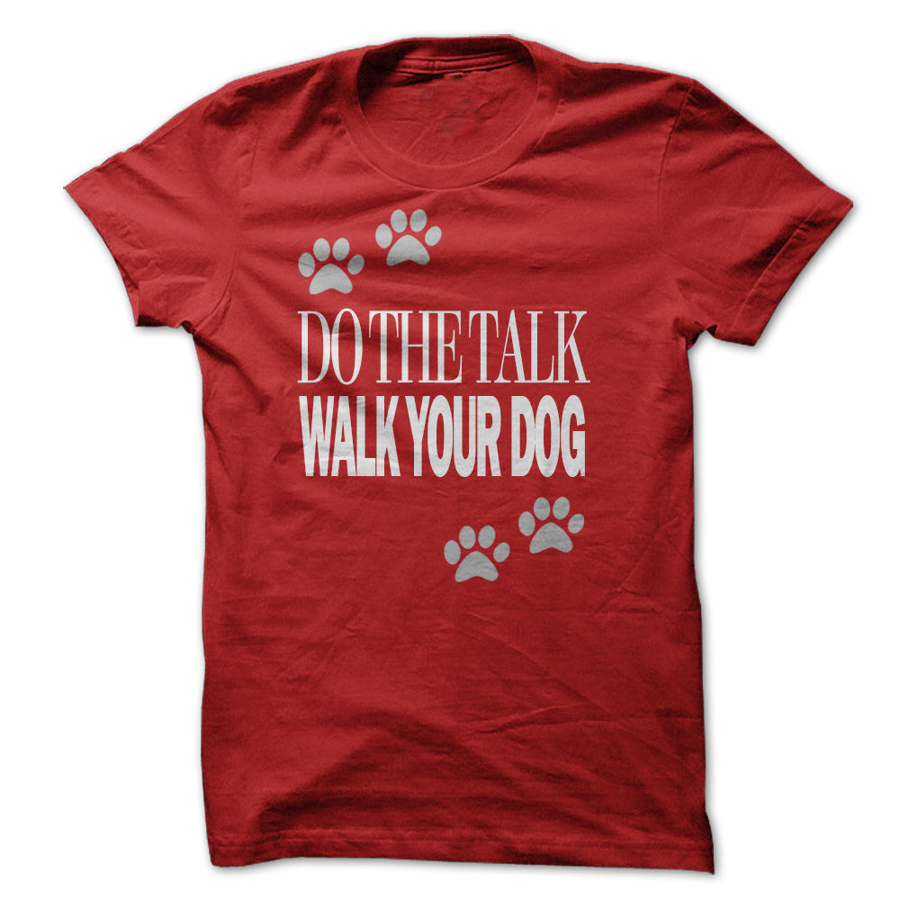 Do the Talk, Walk your Dog