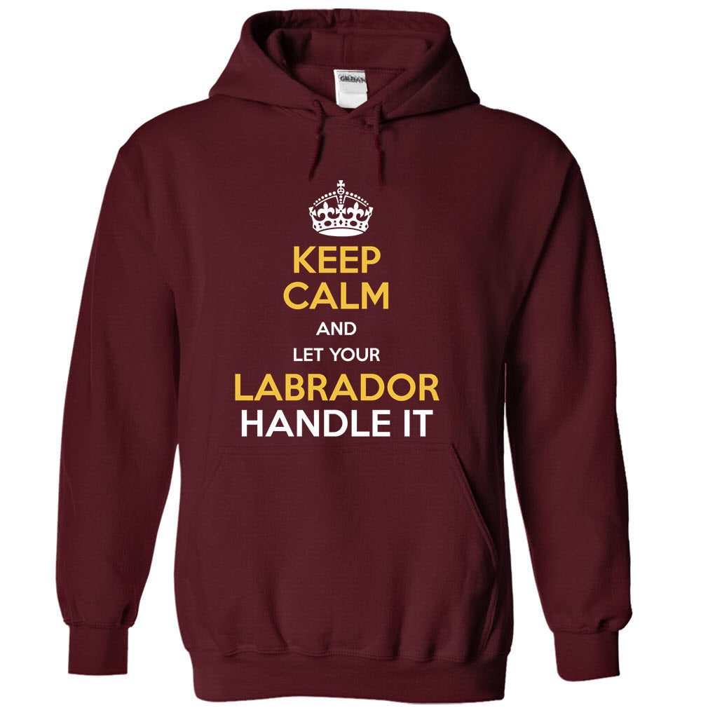 Keep calm and let your Labrador handle it!