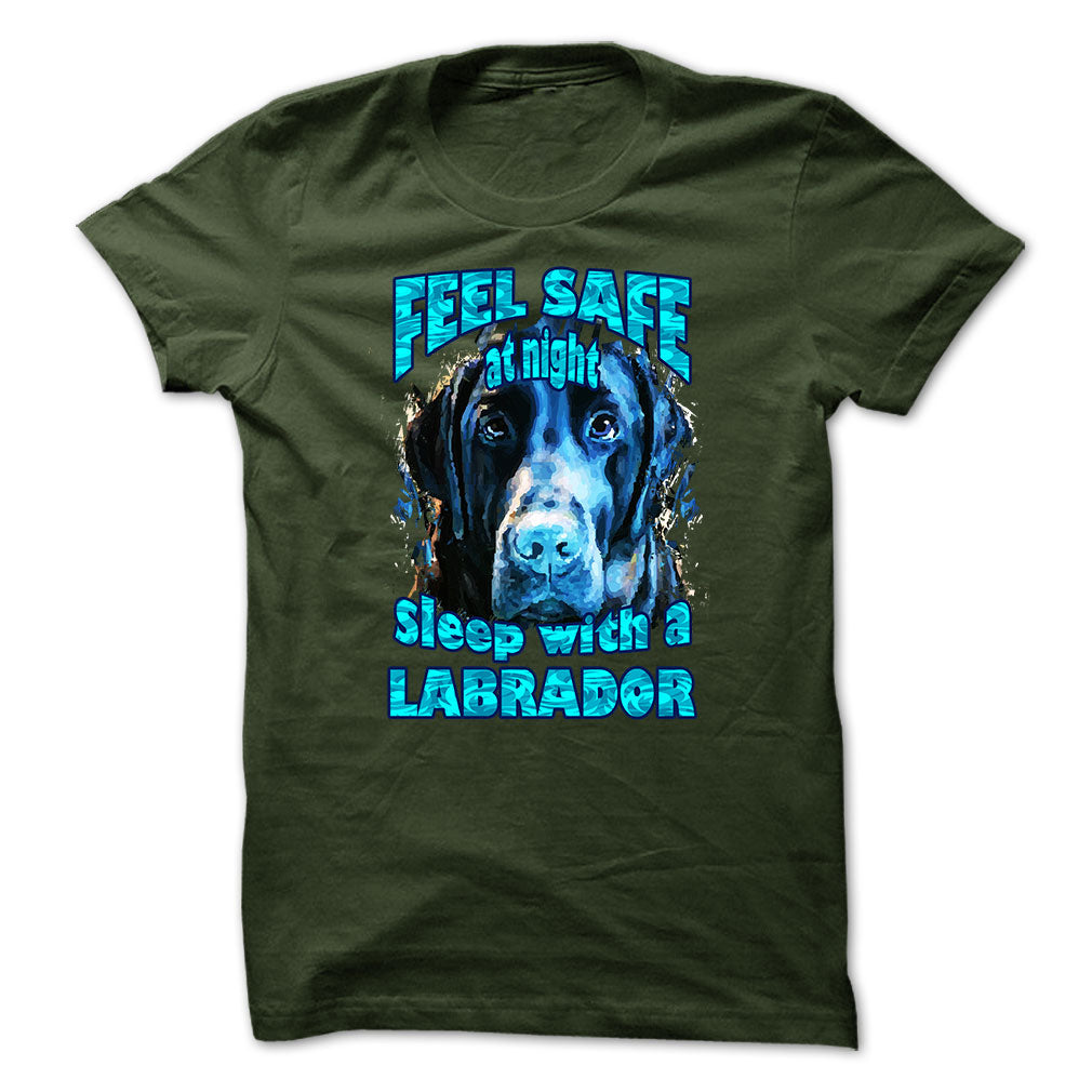 Labrador t-shirt - Feel safe at night, sleep with a labrador