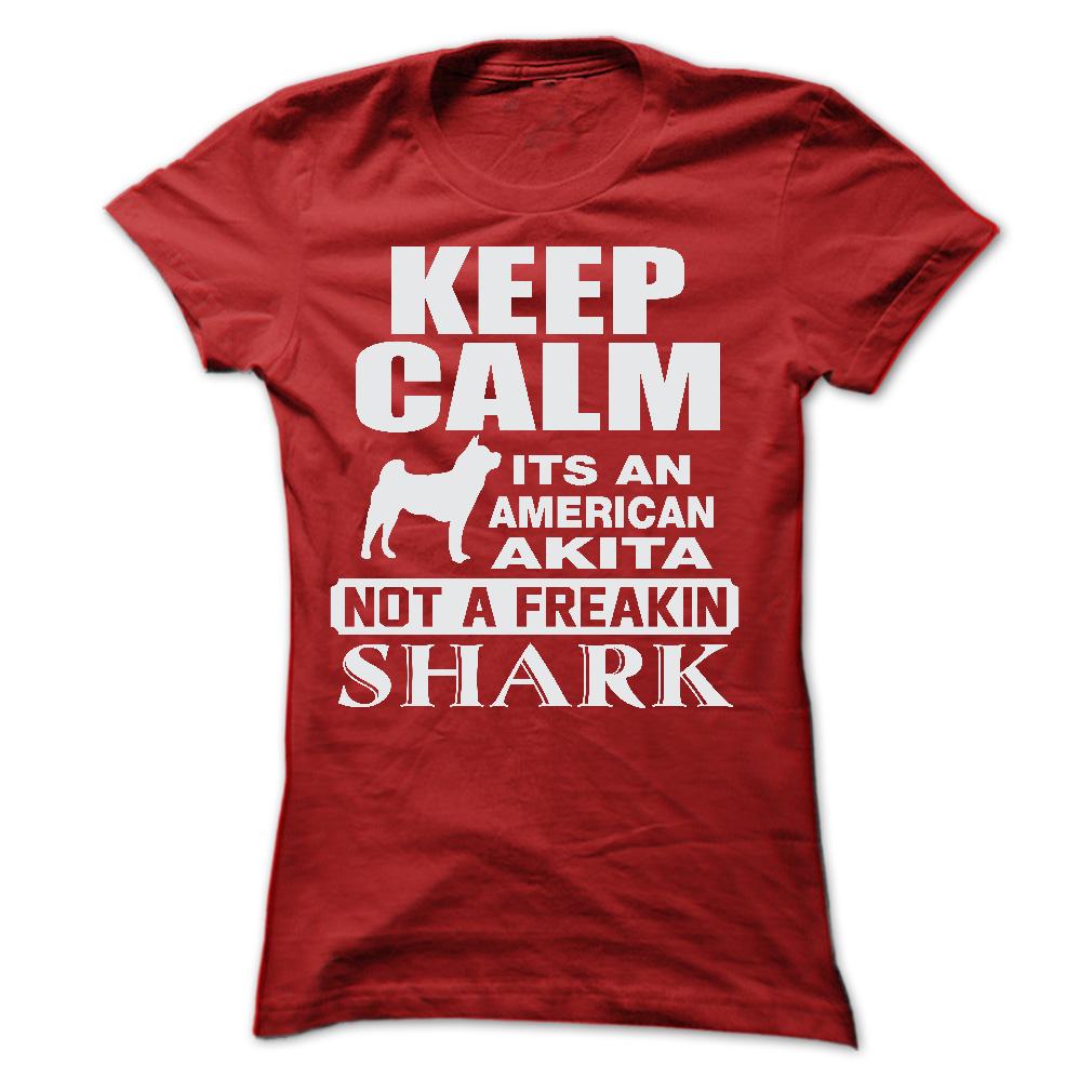 KEEP CALM IT IS AN AMERICAN AKITA
