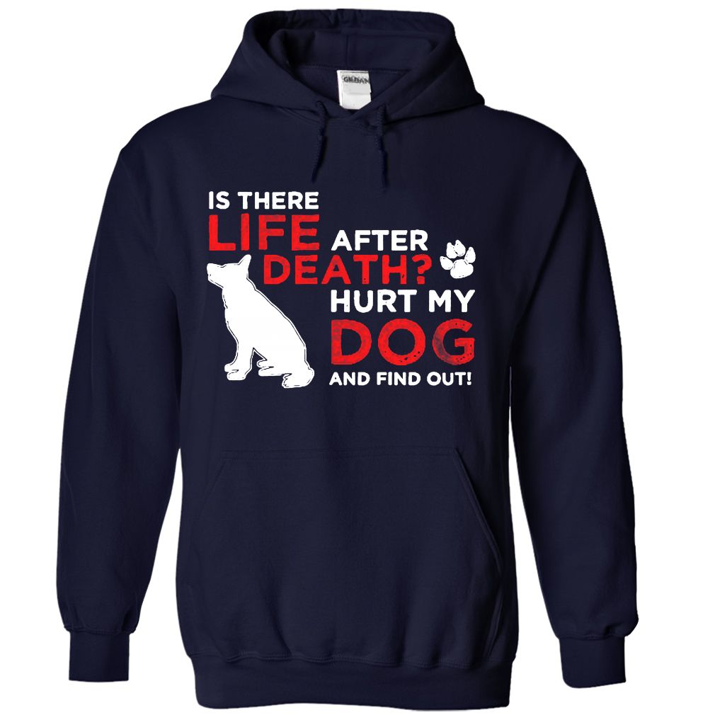 Life After Death Hurt my dog, find out!