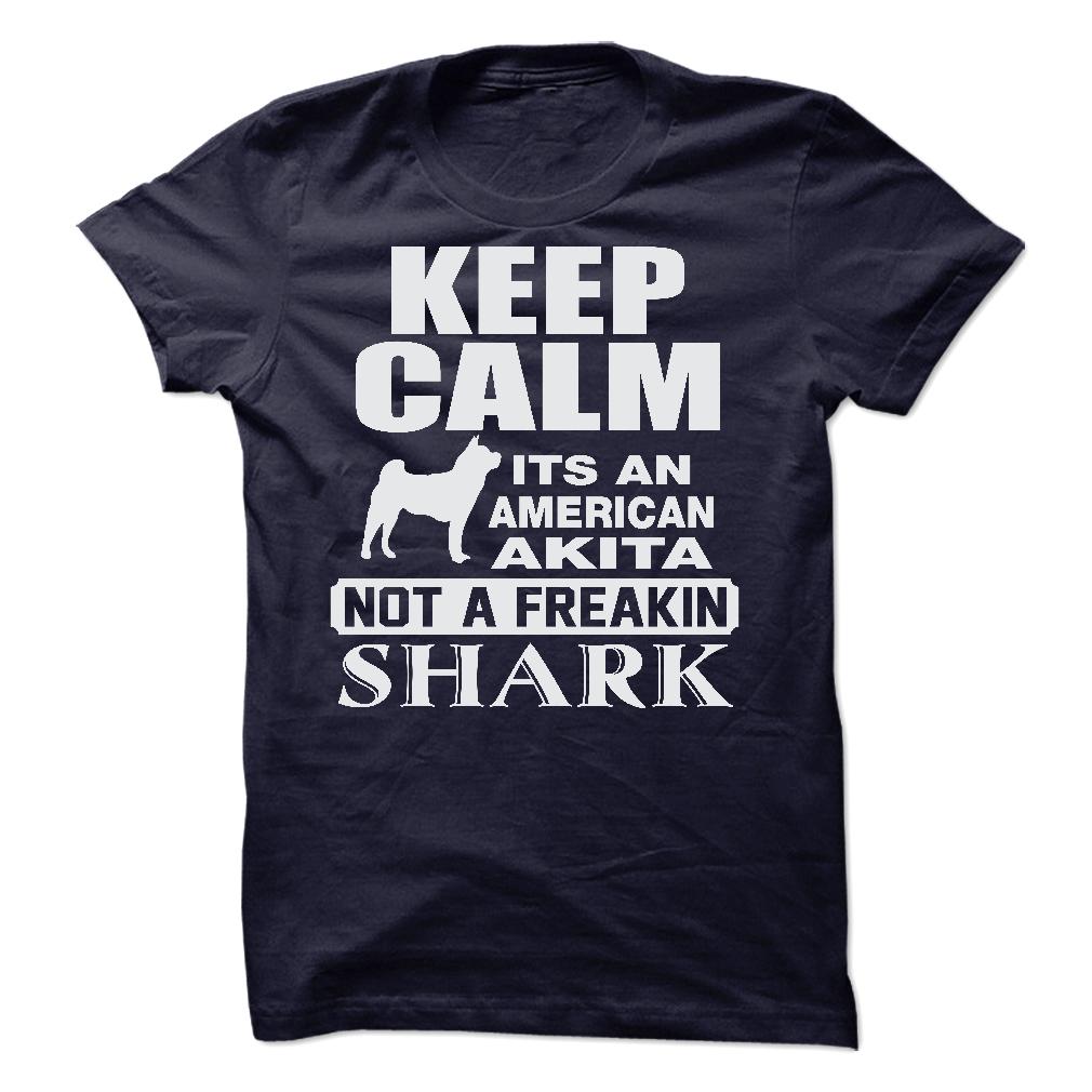 KEEP CALM IT IS AN AMERICAN AKITA