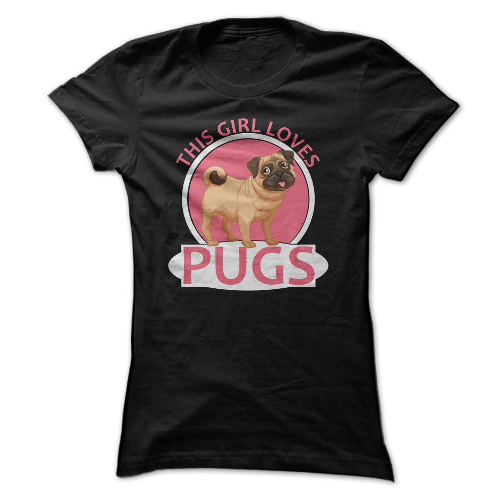 This Girl Loves Pugs T Shirt