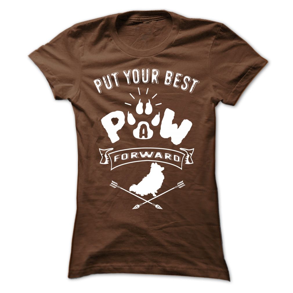 PUT YOUR BEST A PAW FORWARD pomeranian