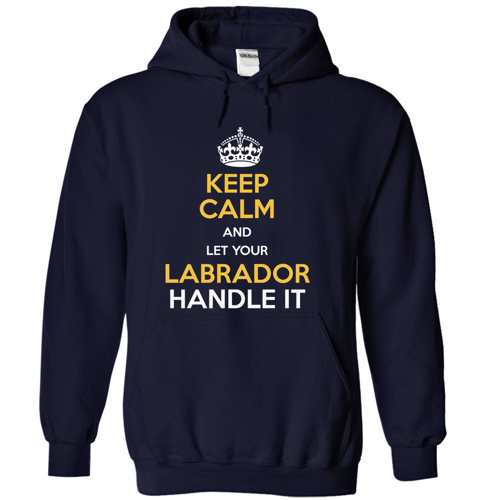 Keep calm and let your Labrador handle it!