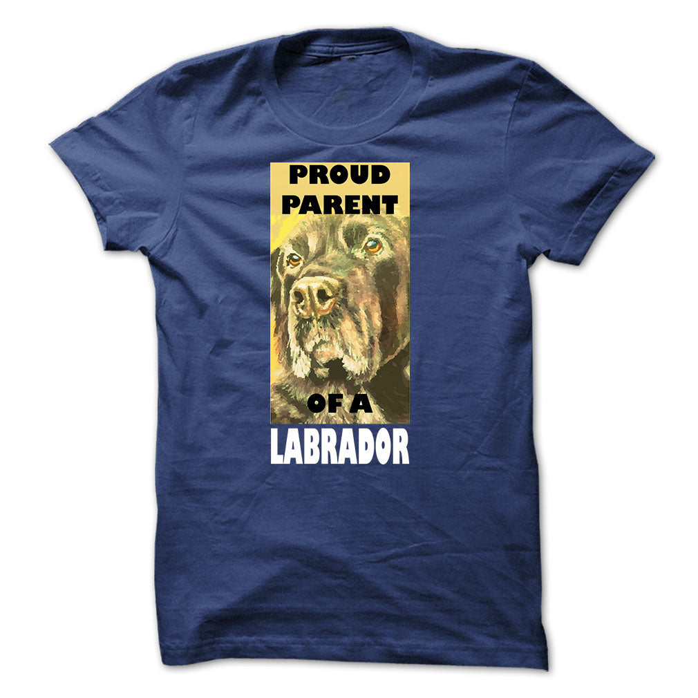Labrador t-shirt - Proud parent of a labrador