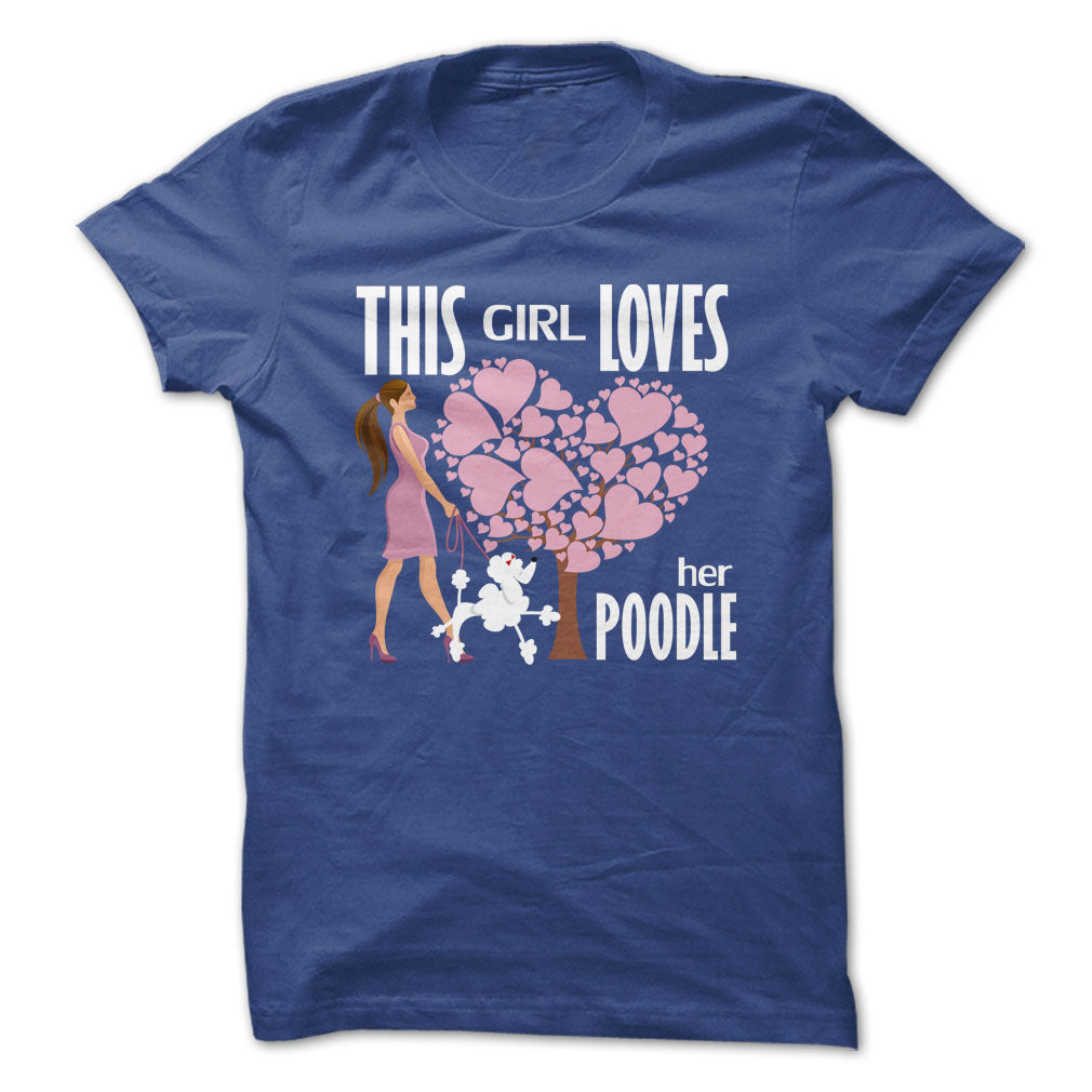 This Girl Loves Her Poodle