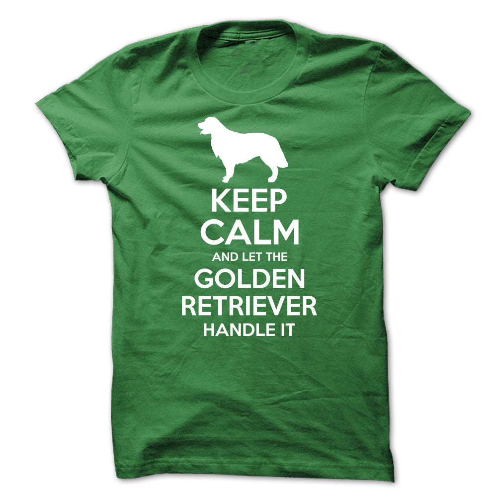 Keep Calm and Let the Golden Retriever Handle it