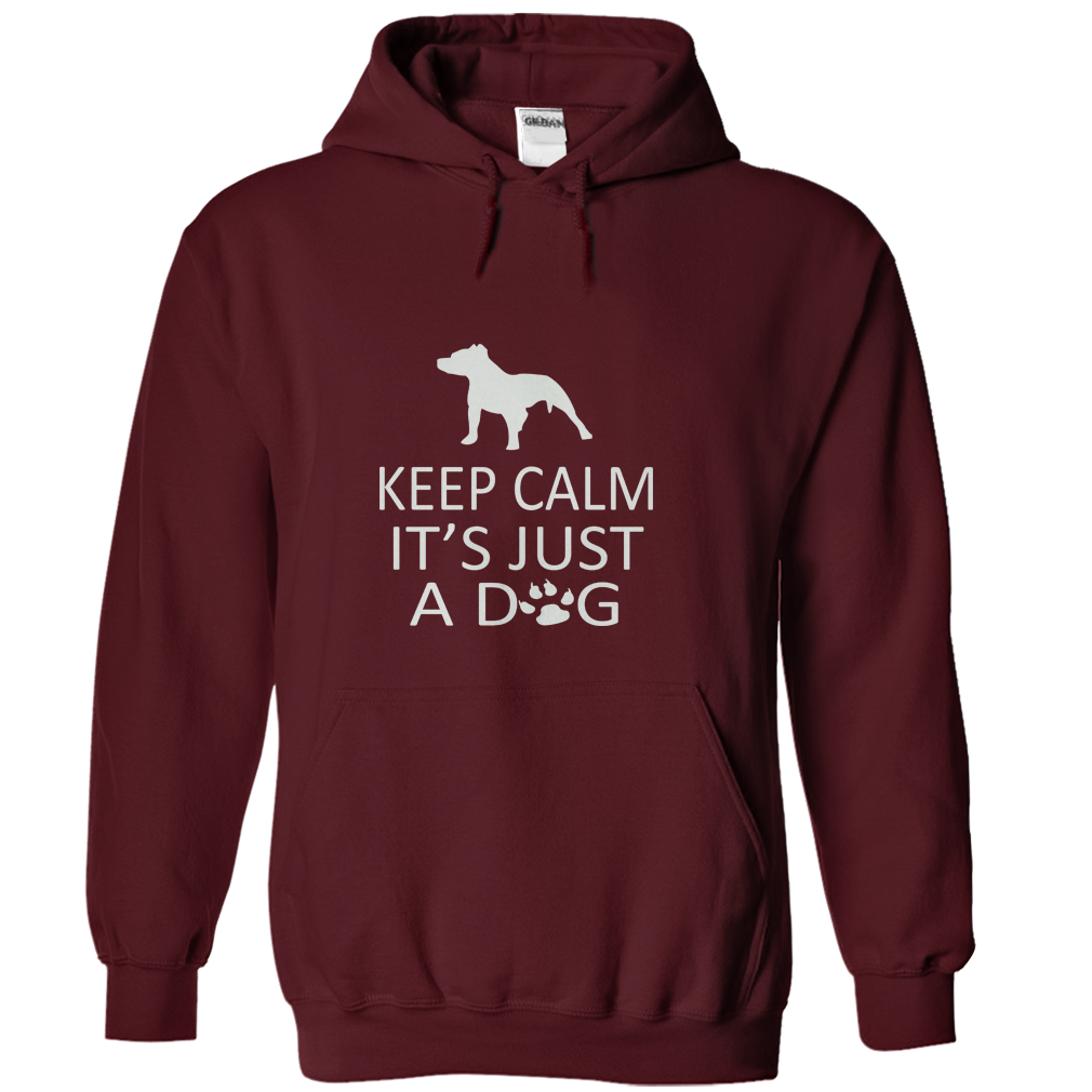 Keep Calm Its Just A Dog