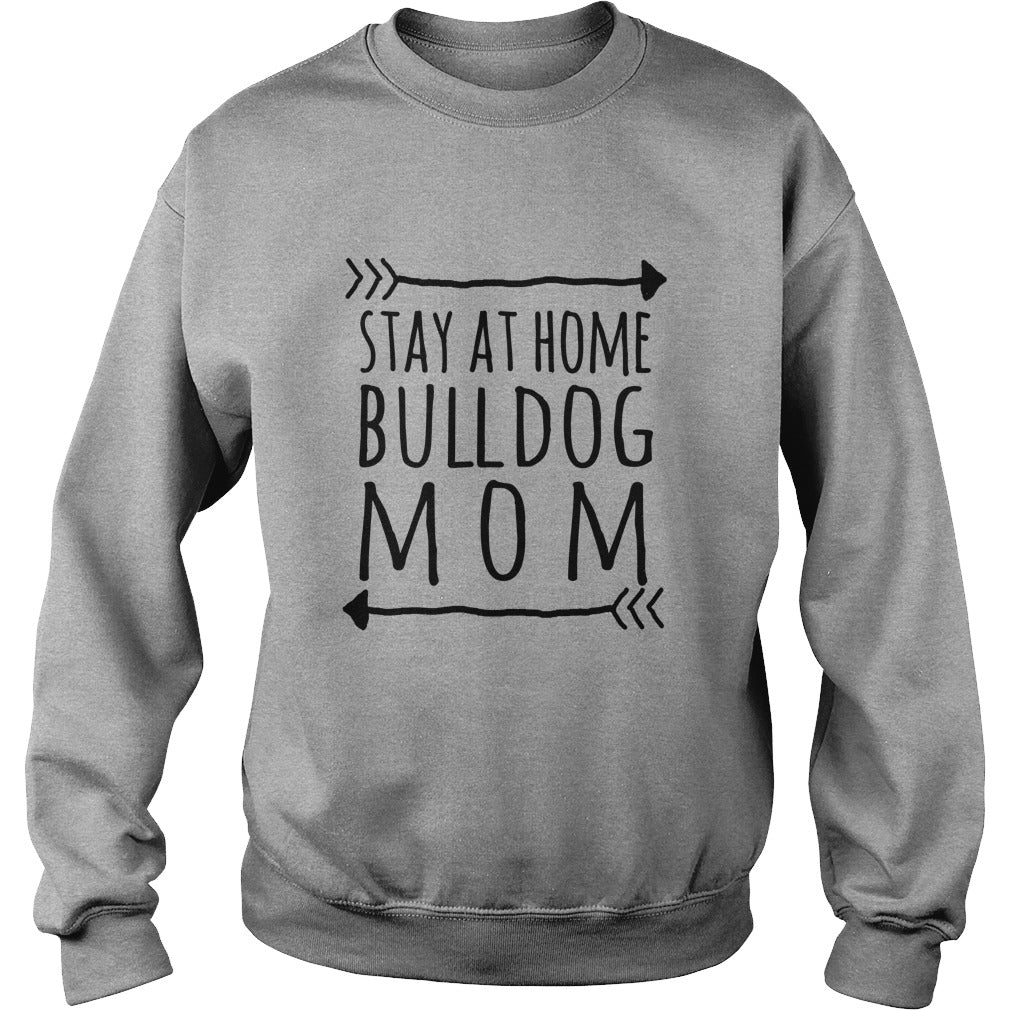 Stay at home BULLDOG mom tshirt