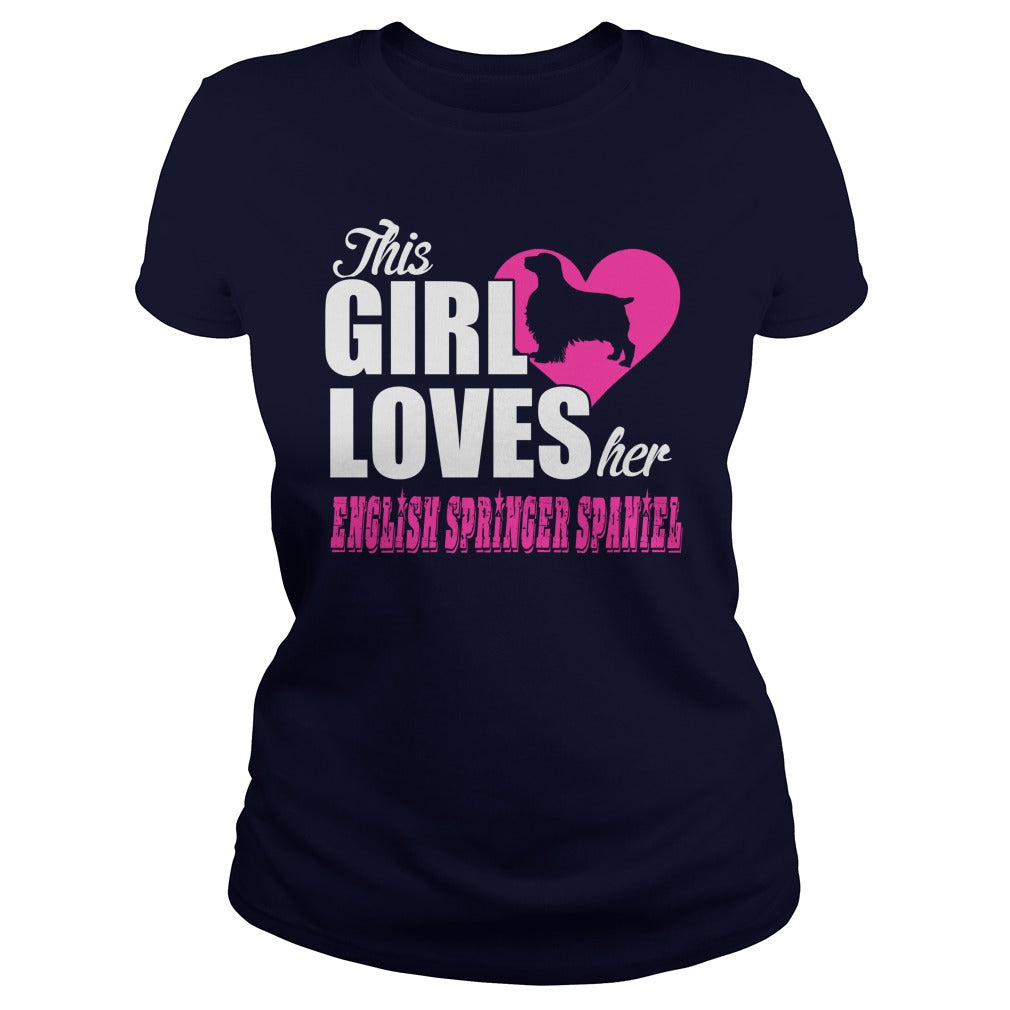 THIS GIRL LOVES HER english springer spaniel