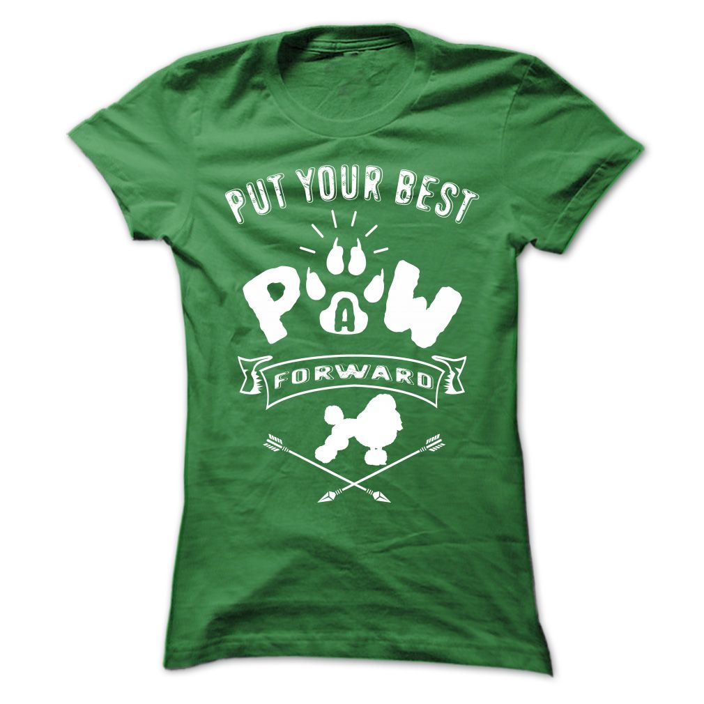 PUT YOUR BEST A PAW FORWARD poodle