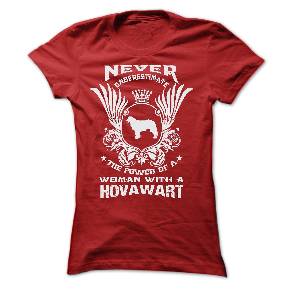 NEVER UNDERESTIMATE THE POWER OF A WOMAN WITH A HOVAWART