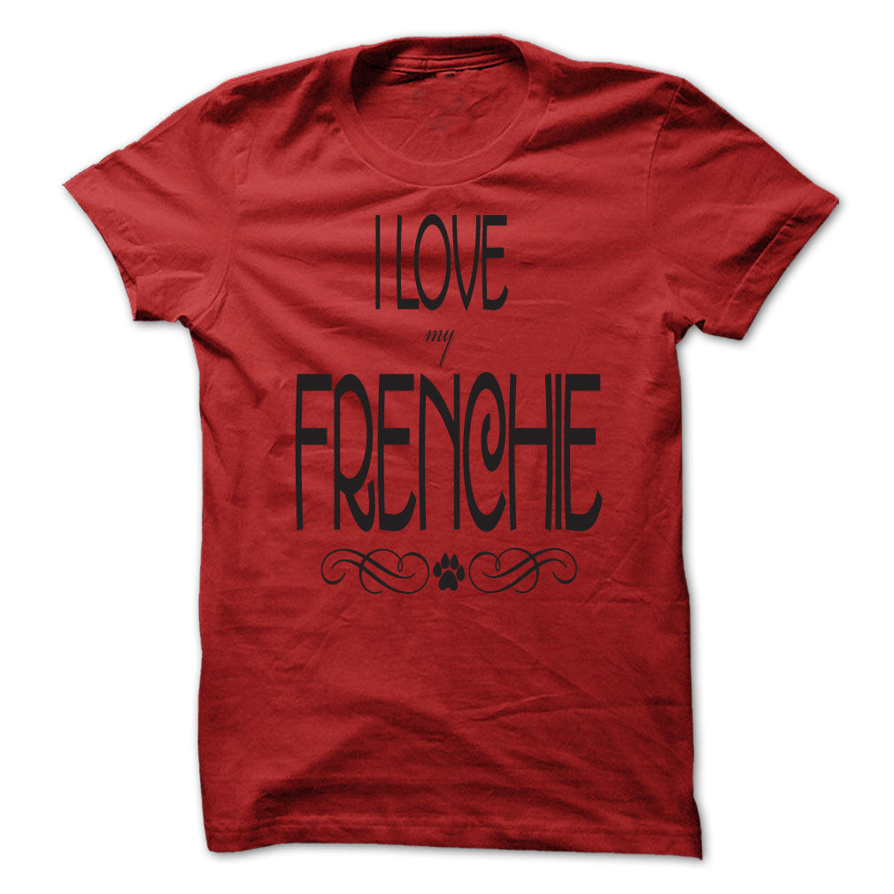 I Love My Frenchie