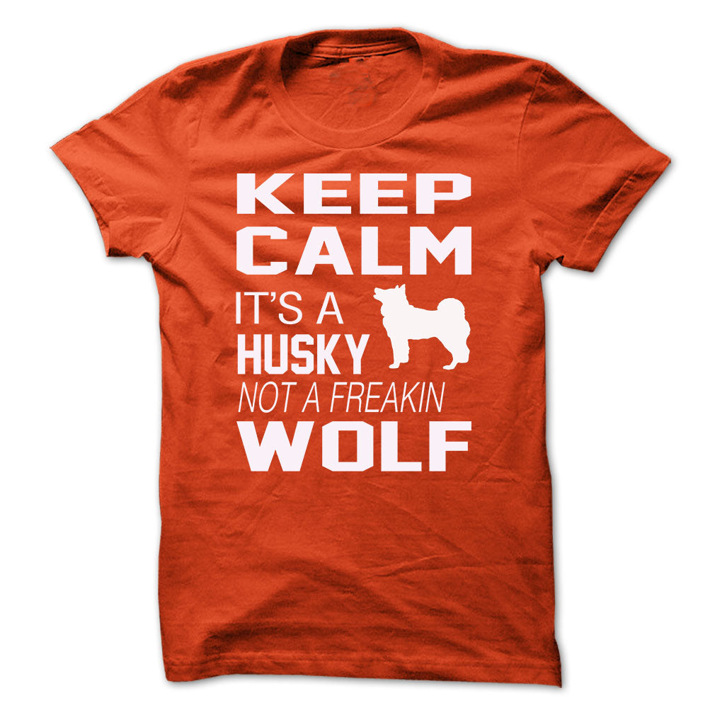 Keep Calm, its a HUSKY not a WOLF