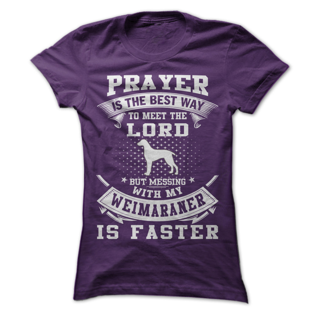 Dont Mess With My Weimaraner