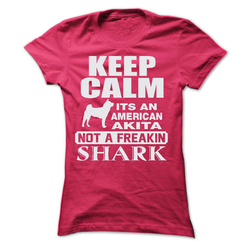 KEEP CALM IT IS AN AMERICAN AKITA