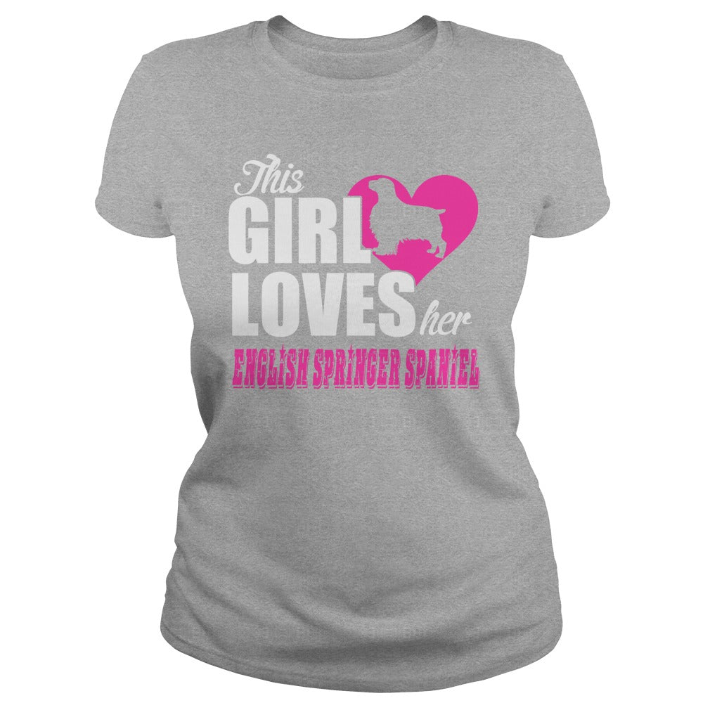 THIS GIRL LOVES HER english springer spaniel