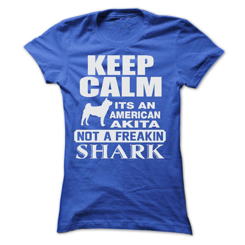 KEEP CALM IT IS AN AMERICAN AKITA