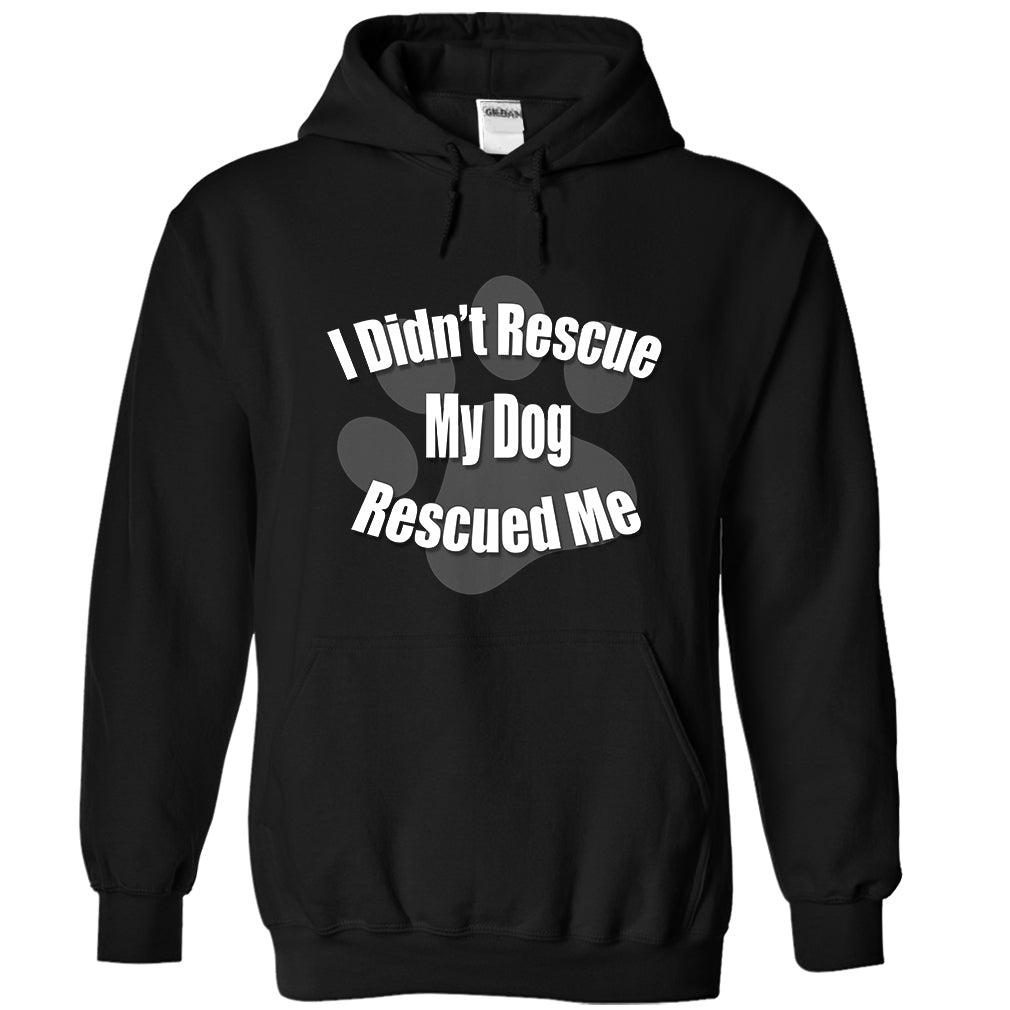 I Didnt Rescue My Dog, My Dog Rescued Me