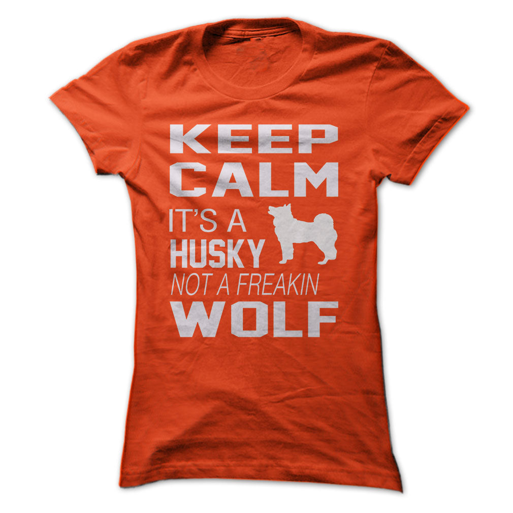 Keep Calm, its a HUSKY not a WOLF